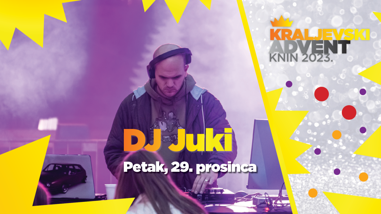  Zabavite se posljednji vikend ove godine uz DJ Jukija i Old School band na Kraljevskom adventu u Kninu!